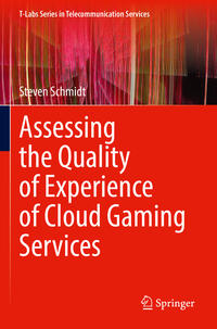 Vorderes Coverbild Assessing the Quality of Experience of Cloud Gaming Services