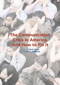 Vorderes Coverbild The Communication Crisis in America, And How to Fix It