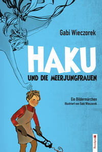 Vorderes Coverbild Haku und die Meerjungfrauen