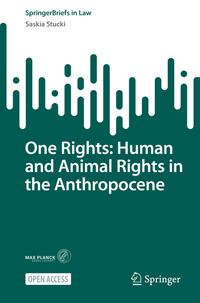 Vorderes Coverbild One Rights: Human and Animal Rights in the Anthropocene