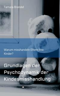 Vorderes Coverbild Psychodynamik der Kindesmisshandlung