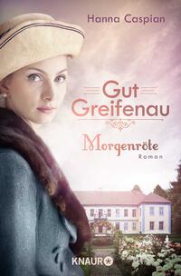 Vorderes Coverbild Gut Greifenau - Morgenröte