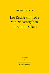 Vorderes Coverbild Die Rechtskontrolle von Netzentgelten im Energiesektor