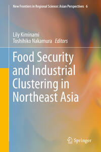 Vorderes Coverbild Food Security and Industrial Clustering in Northeast Asia