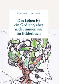 Vorderes Coverbild Das Leben ist ein Gedicht, aber nicht immer wie im Bilderbuch