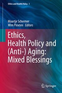 Vorderes Coverbild Ethics, Health Policy and (Anti-) Aging: Mixed Blessings