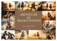Vorderes Coverbild Abenteuer im Wilden Westen (Wandkalender 2025 DIN A2 quer), CALVENDO Monatskalender