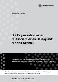 Vorderes Coverbild Die Organisation einer flussorientierten Baulogistik für den Ausbau