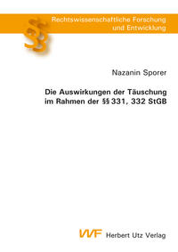 Vorderes Coverbild Die Auswirkungen der Täuschung im Rahmen der §§ 331, 332 StGB