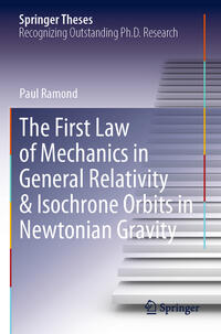 Vorderes Coverbild The First Law of Mechanics in General Relativity & Isochrone Orbits in Newtonian Gravity