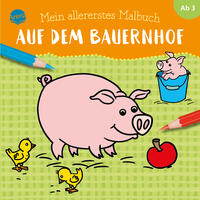 Vorderes Coverbild Mein allererstes Malbuch. Auf dem Bauernhof