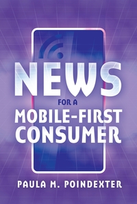 Vorderes Coverbild News for a Mobile-First Consumer