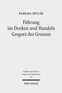 Vorderes Coverbild Führung im Denken und Handeln Gregors des Grossen