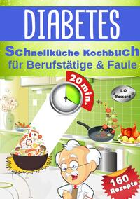 Vorderes Coverbild Diabetes Schnellküche Kochbuch für Berufstätige & Faule