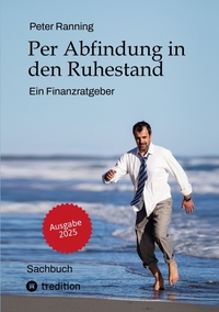 Vorderes Coverbild Per Abfindung in den Ruhestand - Ein Leitfaden zur Optimierung von Abfindungen, Steuern und Sozialversicherungen.