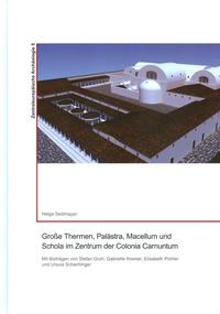 Vorderes Coverbild Große Thermen, Palästra, Macellum und Schola im Zentrum der Colonia Carnuntum