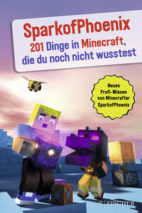 Vorderes Coverbild SparkofPhoenix: 201 Dinge in Minecraft, die du noch nicht wusstest