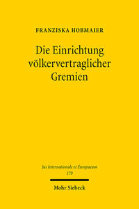 Vorderes Coverbild Die Einrichtung völkervertraglicher Gremien