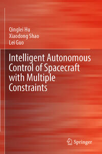Vorderes Coverbild Intelligent Autonomous Control of Spacecraft with Multiple Constraints