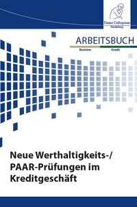 Vorderes Coverbild Arbeitsbuch Neue Werthaltigkeits-/PAAR-Prüfungen im Kreditgeschäft