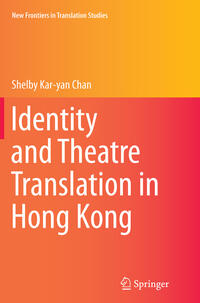 Vorderes Coverbild Identity and Theatre Translation in Hong Kong