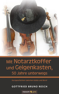 Vorderes Coverbild Mit Notarztkoffer und Geigenkasten, 50 Jahre unterwegs