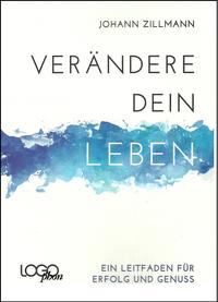 Vorderes Coverbild Verändere dein Leben - Ein Leitfaden für Erfolg und Genuss