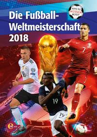 Vorderes Coverbild Fußball-WM 2018 - Was du wissen musst