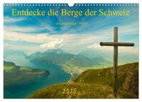 Vorderes Coverbild Entdecke die Berge der Schweiz mit dem TELL-PASS (Wandkalender 2025 DIN A3 quer), CALVENDO Monatskalender