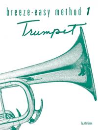 Vorderes Coverbild Breeze-Easy Method for Trumpet (Cornet), Book I