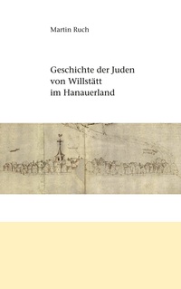 Vorderes Coverbild Geschichte der Juden von Willstätt im Hanauerland