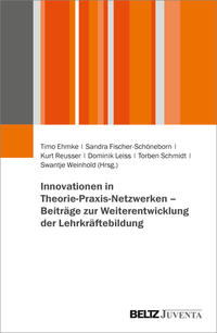 Vorderes Coverbild Innovationen in Theorie-Praxis-Netzwerken – Beiträge zur Weiterentwicklung der Lehrkräftebildung