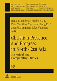 Vorderes Coverbild Christian Presence and Progress in North-East Asia