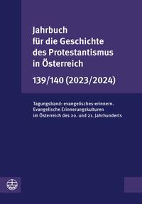 Vorderes Coverbild Jahrbuch für die Geschichte des Protestantismus in Österreich 139/140 (2023/2024)