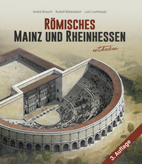 Vorderes Coverbild Römisches Mainz und Rheinhessen entdecken
