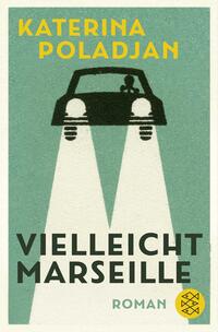 Vorderes Coverbild Vielleicht Marseille