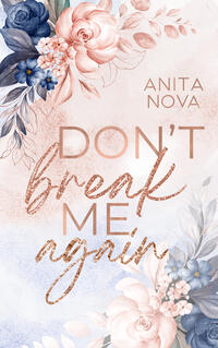 Vorderes Coverbild Don´t break me again
