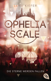 Vorderes Coverbild Ophelia Scale - Die Sterne werden fallen