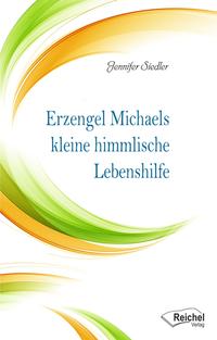 Vorderes Coverbild Erzengel Michaels kleine himmlische Lebenshilfe