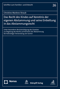 Vorderes Coverbild Das Recht des Kindes auf Kenntnis der eigenen Abstammung und seine Einbettung in das Abstammungsrecht