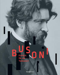 Vorderes Coverbild Busoni. Freiheit für die Tonkunst!