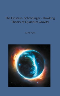 Vorderes Coverbild The Einstein- Schrödinger - Hawking Theory of Quantum Gravity