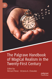 Vorderes Coverbild The Palgrave Handbook of Magical Realism in the Twenty-First Century