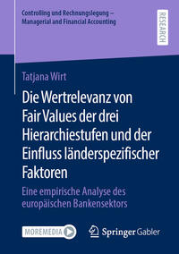 Vorderes Coverbild Die Wertrelevanz von Fair Values der drei Hierarchiestufen und der Einfluss länderspezifischer Faktoren