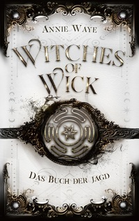 Vorderes Coverbild Witches of Wick: Das Buch der Jagd