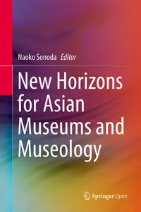 Vorderes Coverbild New Horizons for Asian Museums and Museology