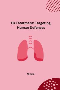 Vorderes Coverbild TB Treatment: Targeting Human Defenses