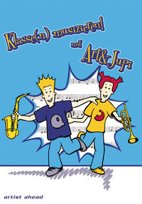 Vorderes Coverbild Klassen(n) musizieren mit Art & Jupi / Klasse(n) musizieren mit Art & Jupi