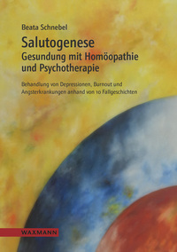 Vorderes Coverbild Salutogenese. Gesundung mit Homöopathie und Psychotherapie