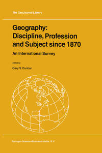 Vorderes Coverbild Geography: Discipline, Profession and Subject since 1870